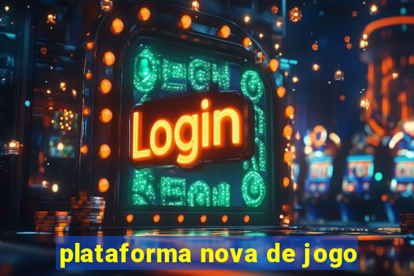 plataforma nova de jogo